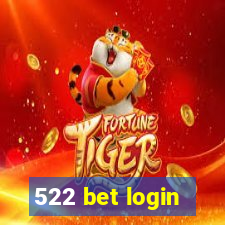 522 bet login